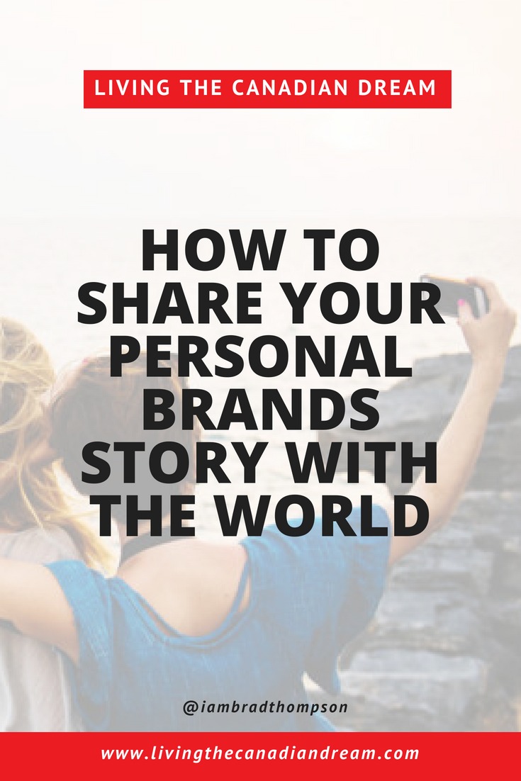 How To Share Your Personal Brands Story With The World